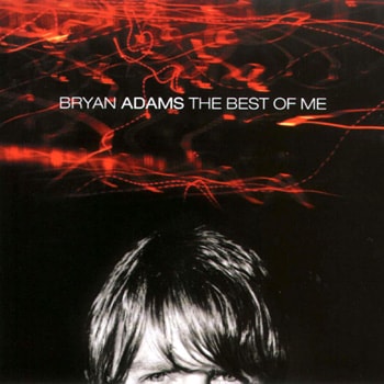 Album artwork. Bryan Adams. The Best Of Me.