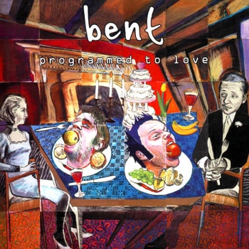 Album artwork. Bent - Programmed To Love