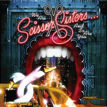 Album artwork. Scissor Sisters - We Are Scissor Sisters & So Are You