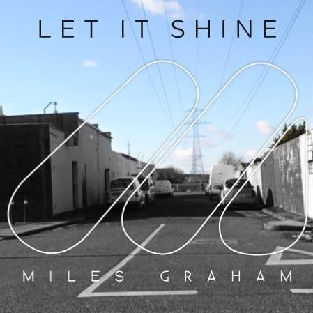 Album artwork. Miles Graham - Let It Shine
