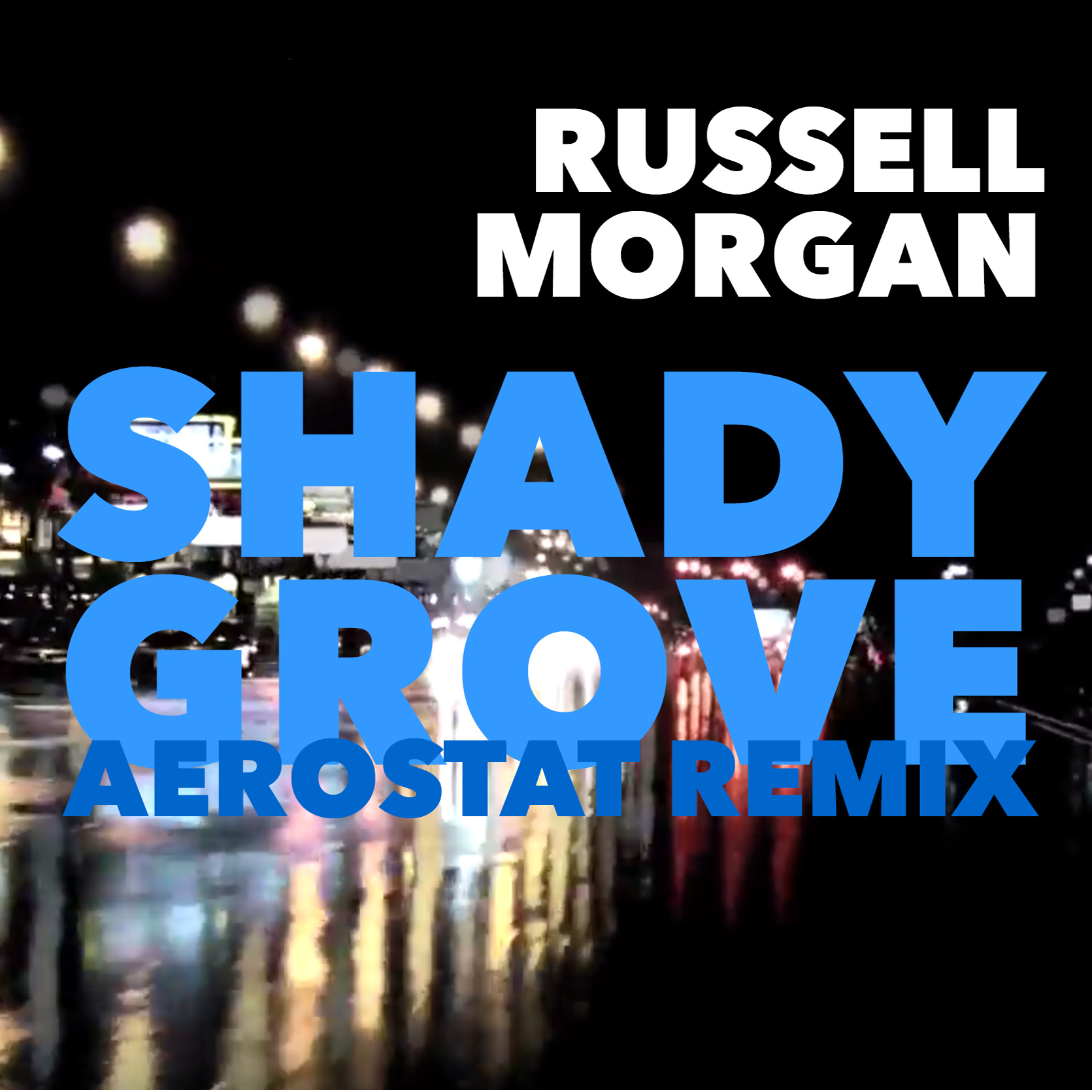 Artwork. Russell Morgan - Shady Grove (Aerostat Remix).