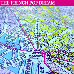 Artwork. The French Pop Dream. All About Paris.