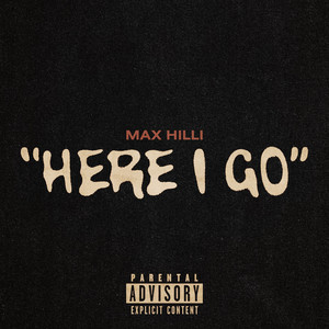 Artwork. Max Hilli. Here I Go.